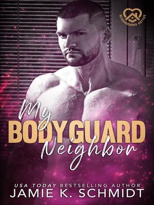 cover image of My Bodyguard Neighbor